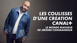 Making of Le Monde magique de Jérôme Commandeur