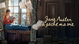 Jane Austen a gâché ma vie
