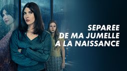 Séparée de ma jumelle à la naissance