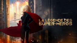 La légende des super-héros