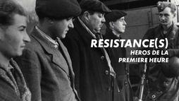 Résistance(s) : héros de la première heure