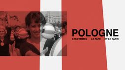 Pologne : les femmes, le pape et le parti