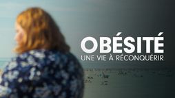 Obésité, une vie à reconquérir
