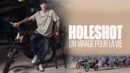 Holeshot : Un virage pour la vie