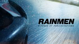 Rainmen, vitesse et précipitations