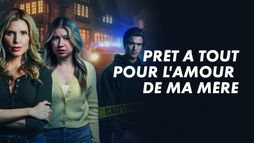 Prêt à tout pour l'amour de ma mère