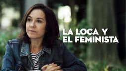 La loca y el feminista