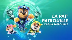 La Pat' Patrouille : L'Aqua Patrouille