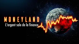 Moneyland, l'argent sale de la finance