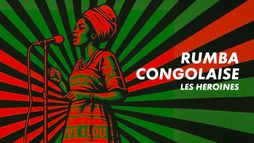 Rumba congolaise, les héroïnes