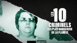 Les 10 criminels les plus dangereux de la planète