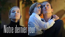 Notre dernier jour