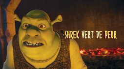 Shrek vert de peur