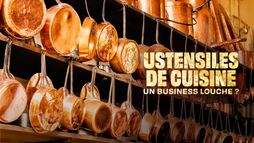 Ustensiles de cuisine : un business louche ?