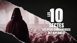 Les 10 sectes les plus dangereuses de la planète