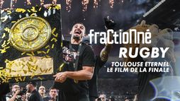 Toulouse éternel : le film de la finale