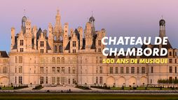 500 ans de musique au Château de Chambord