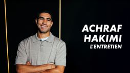 Achraf Hakimi, l'entretien