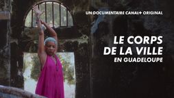 Le corps de la ville en Guadeloupe