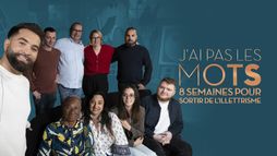J'ai pas les mots, 8 semaines pour sortir de l'illettrisme