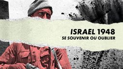 Israël 1948 : se souvenir ou oublier