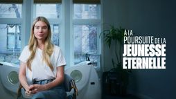 A la poursuite de la jeunesse éternelle
