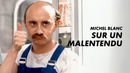 Michel Blanc, sur un malentendu