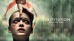 Substitution. Bring Her Back