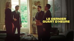 Le dernier quart d'heure