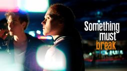 Something Must Break