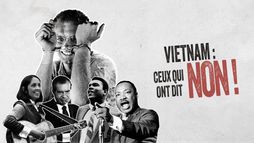 Vietnam : ceux qui ont dit non !