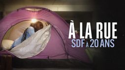 A la rue, SDF à 20 ans