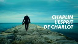 Chaplin, l'esprit de Charlot