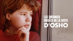 Les enfances brisées de la secte d'Osho