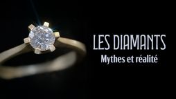 Les diamants : Histoire, mythes et réalité