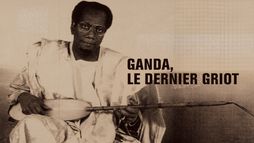 Ganda le dernier griot