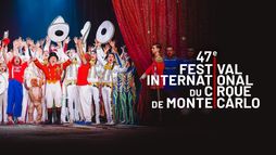 Le 47e Festival international du cirque de Monte-Carlo