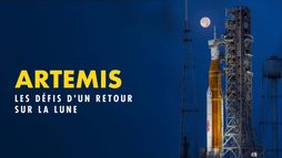Artemis : Les défis d'un retour sur la Lune