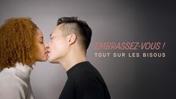 Embrassez-vous ! Tout sur les bisous