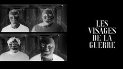Les visages de la guerre