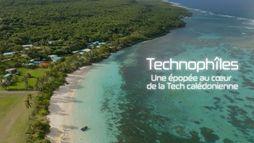 Technophîles une épopée au cœur de la tech calédonienne