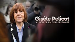 Gisèle Pelicot : au nom de toutes les femmes
