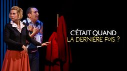 C'était quand la dernière fois ?