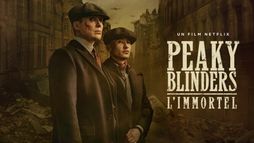 Peaky Blinders : L'Immortel