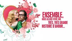 Ensemble, nous allons vivre une très, très grande histoire d'amour