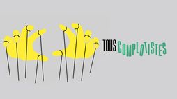 Tous complotistes !