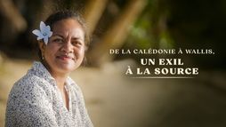 De la Calédonie à Wallis, un exil à la source