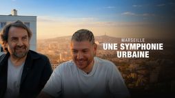 Marseille, une symphonie urbaine