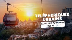 Téléphériques urbains : la techno au-dessus des villes