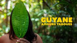 Guyane, amours taboues